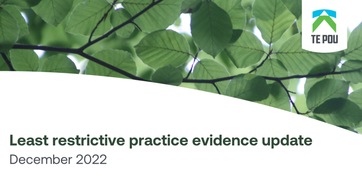 Evidence update for least restrictive practice | Physical… | Te Pou